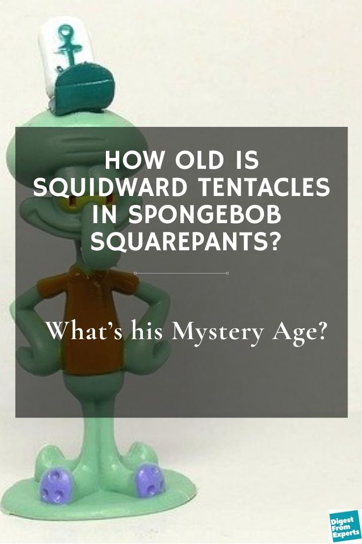 How old is Squidward Tentacles in Spongebob Squarepants? What’s his Mystery Age?