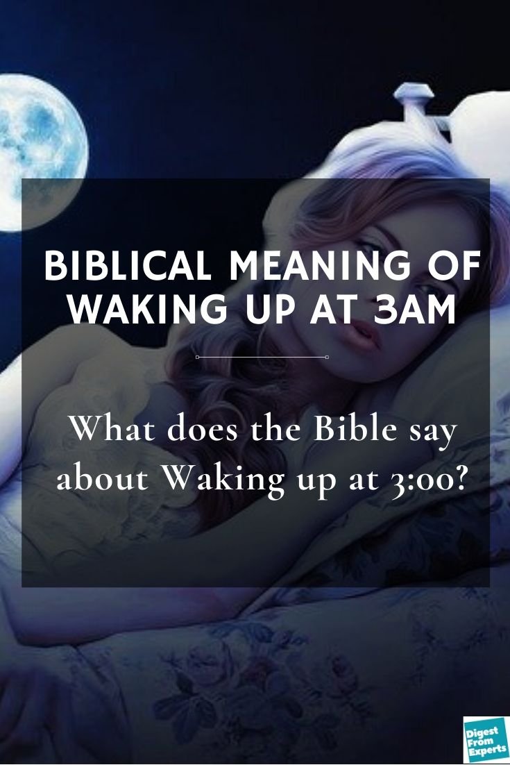 Biblical Meaning of Waking up at 3am: What does the Bible say about Waking up at 3:00?